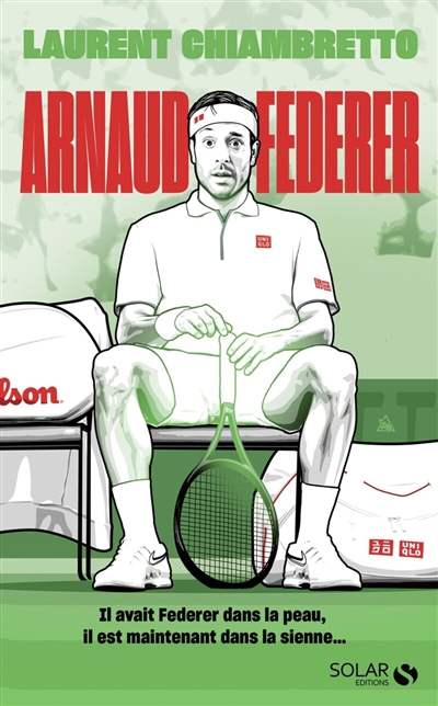 Rodgeur forever T.02- Arnaud Federer | Chiambretto, Laurent