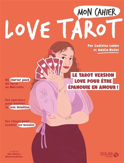 Mon cahier love tarot : le tarot version love pour être épanouie en amour ! | Labbé, Ludivine