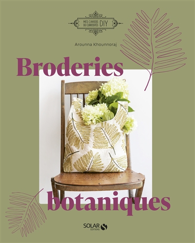 Broderies botaniques | Khounnoraj, Arounna