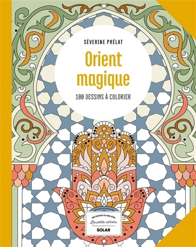 Orient magique : 100 dessins à colorier | Prélat, Séverine (Illustrateur)