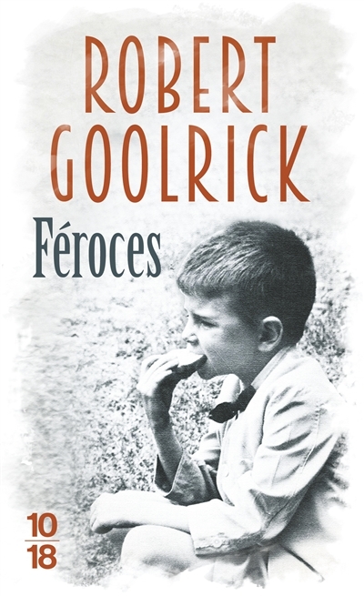 Féroces | Goolrick, Robert