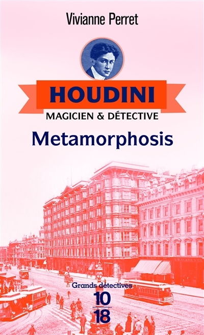 Houdini, Magicien et Détective T.01 - Metamorphosis | Perret, Vivianne