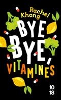 Bye bye, vitamines | Khong, Rachel