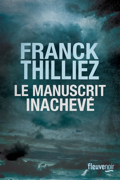 manuscrit inachevé (Le) | Thilliez, Franck