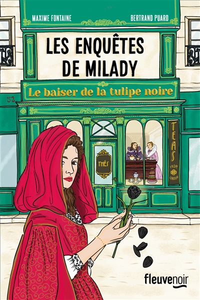 Les enquêtes de Milady T.01 - Baiser de la Tulipe noire (Le) | Fontaine, Maxime | Puard, Bertrand
