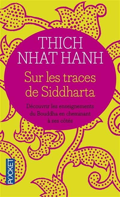Sur les traces de Siddhartha | Nhât Hanh, Thich
