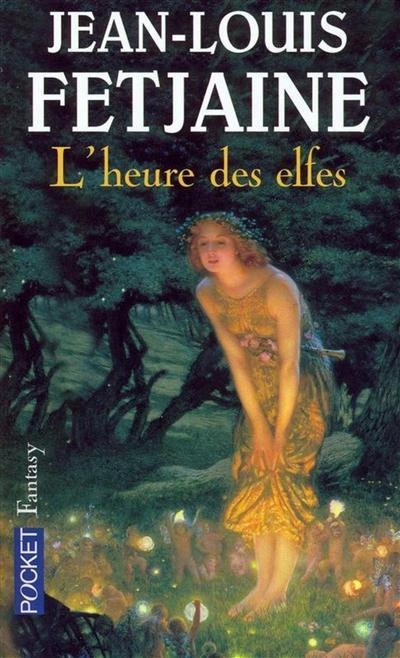 Heure des Elfes (L') | Fetjaine, Jean-Louis