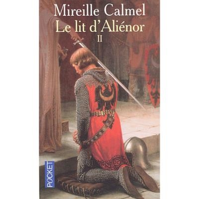 Lit d'Aliénor (Le) T.02 | Calmel, Mireille