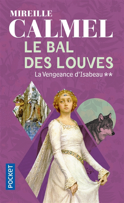 Bal des louves (Le) T.02 - vengeance d'Isabeau (La) | Calmel, Mireille (Auteur)