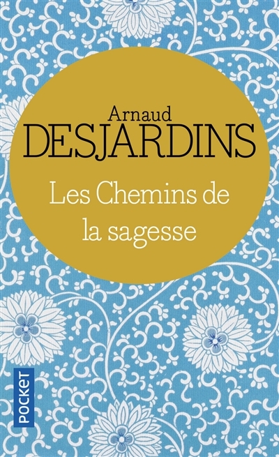 chemins de la sagesse (Les) | Desjardins, Arnaud