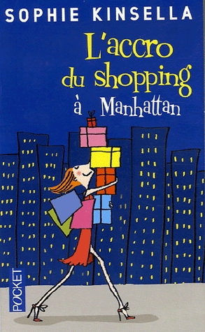 L'accro du shopping à Manhattan | Kinsella, Sophie