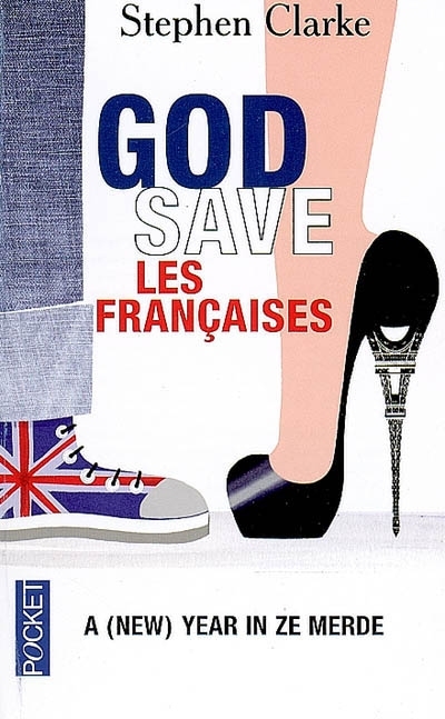 God save les Françaises | Clarke, Stephen