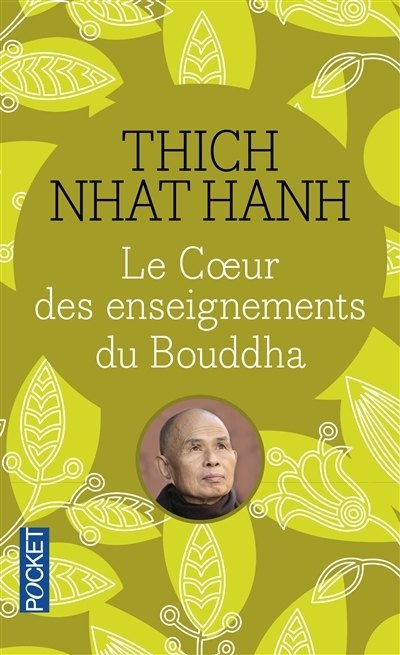 coeur des enseignements du Bouddha (Le) | Nhât Hanh, Thich