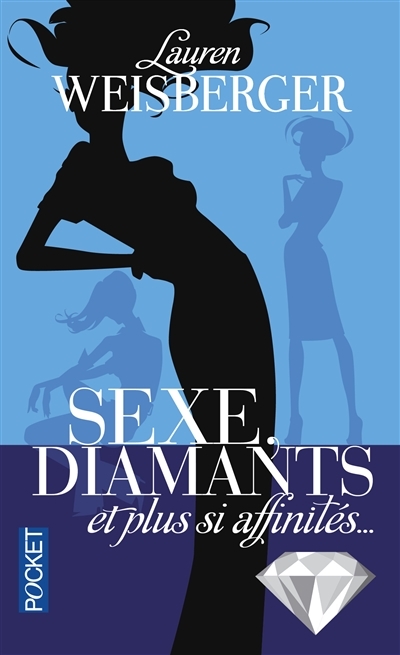 Sexe, diamants et plus si affinités... | Weisberger, Lauren