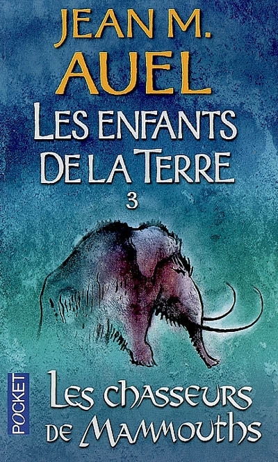 Les Enfants de la Terre T.03 - Chasseurs de Mammouths (Les) | Auel, Jean M.