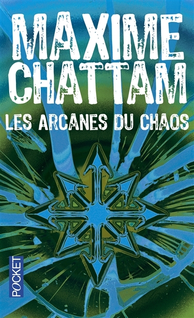 arcanes du chaos (Les) | Chattam, Maxime
