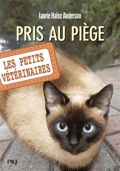 Petits vétérinaires (Les) T.06 - Pris au piège | Anderson, Laurie Halse