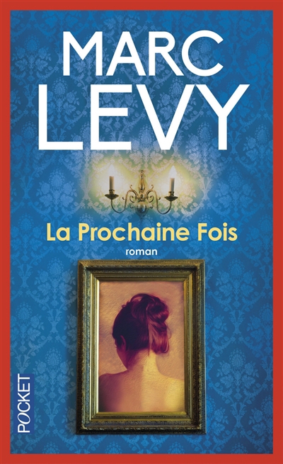 La Prochaine Fois  | Levy, Marc