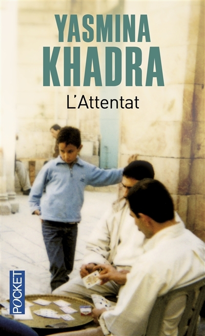 Attentat (L') | Khadra, Yasmina