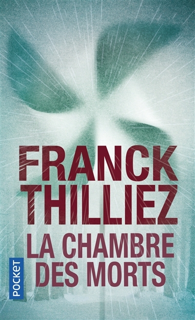 chambre des morts (La) | Thilliez, Franck