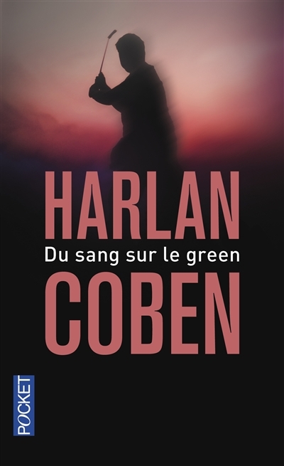 Du sang sur le green | Coben, Harlan