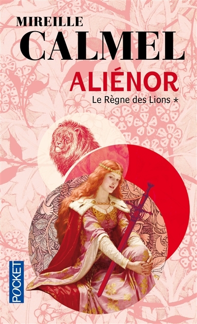 Aliénor T.01 - Le règne des Lions  | Calmel, Mireille
