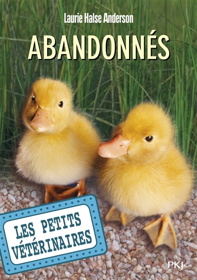 petits vétérinaires (Les) T.16 - Abandonnés  | Anderson, Laurie Halse