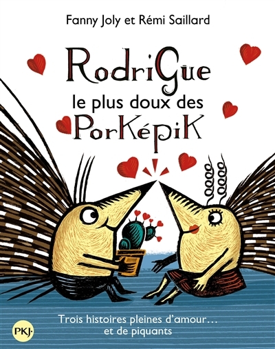 Rodrigue, le plus doux des Porképik | Joly, Fanny