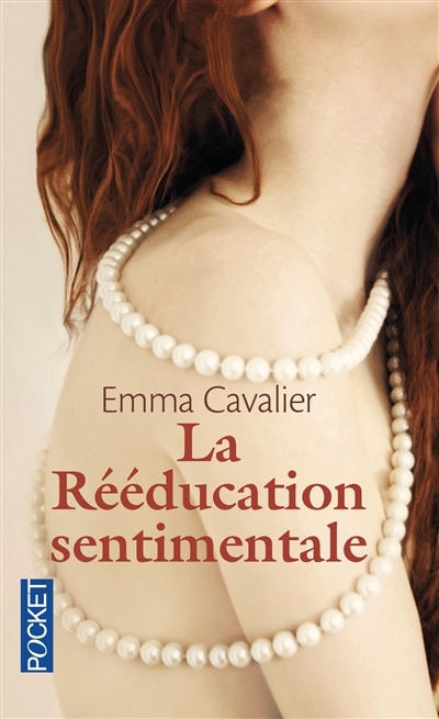 rééducation sentimentale (La) T.1 : La rééducation sentimentale | Cavalier, Emma
