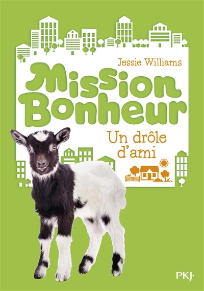 Mission bonheur T.03 - Un drôle d'ami | Williams, Jessie
