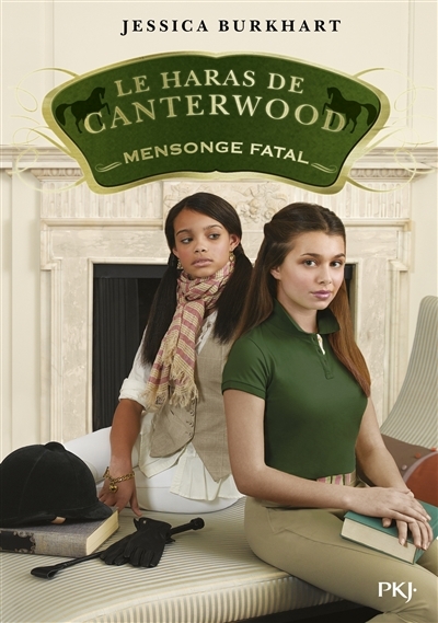 Le haras de Canterwood T.06 - Mensonge fatal | Burkhart, Jessica