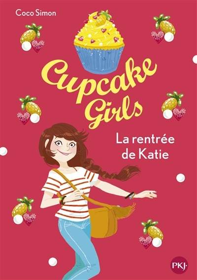 Cupcake girls T.01 - rentrée de Katie (La) | Simon, Coco