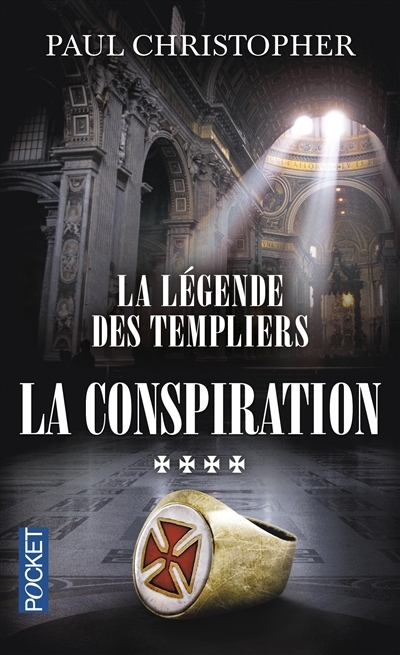 Légende des templiers (La) T.04 - La conspiration  | Christopher, Paul