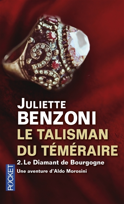Le talisman du Téméraire T.02 - Le diamant de Bourgogne | Benzoni, Juliette