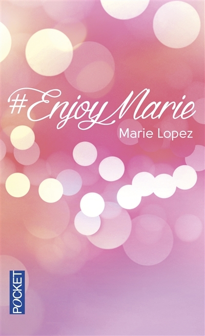 #EnjoyMarie | Lopez, Marie
