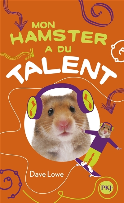 Mon hamster T.04 - Mon hamster a du talent | Lowe, Dave