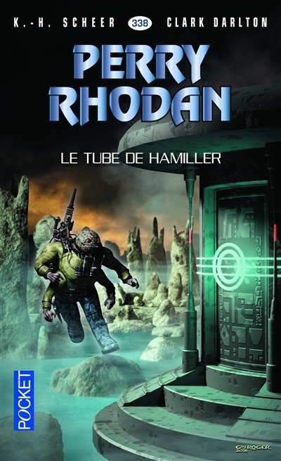 Les aventures de Perry Rhodan : La Hanse cosmique T.07 - Le tube de Hamiller  | Scheer, Karl-Herbert