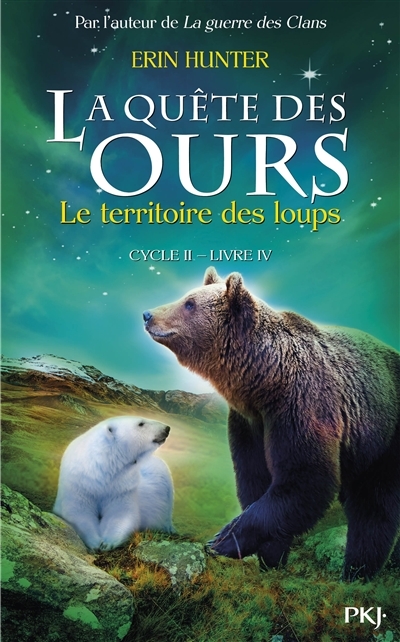 La quête des ours  T.04 cycle 2 - territoire des loups (Le) | Hunter, Erin