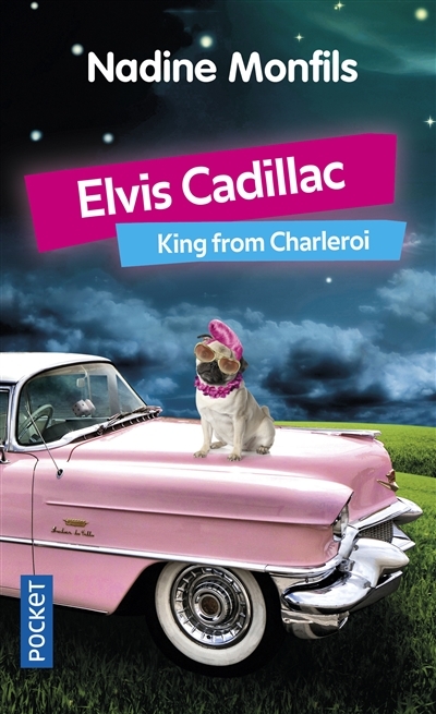 Elvis Cadillac, King from Charleroi | Monfils, Nadine
