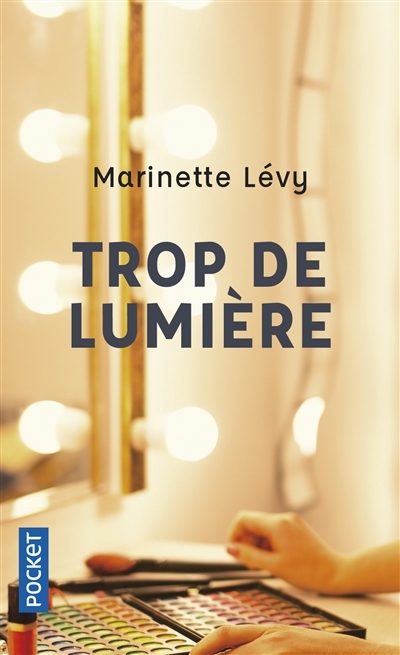 Trop de lumière | Lévy, Marinette