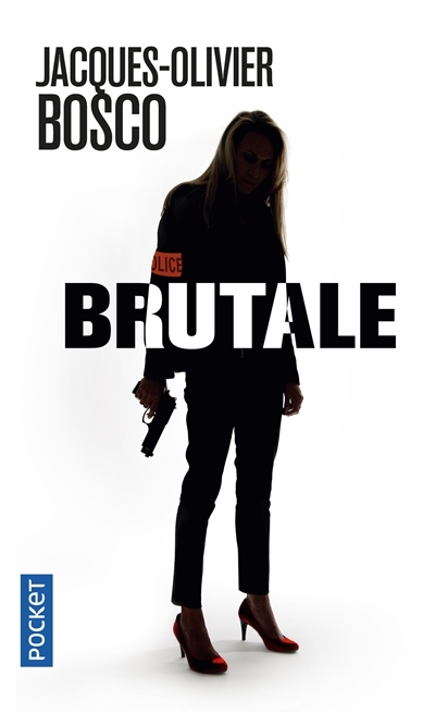 Brutale | Bosco, Jacques-Olivier