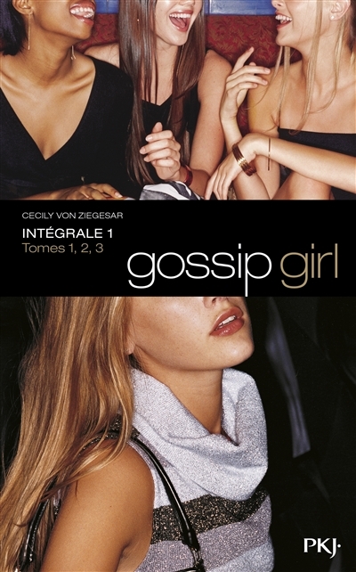 Gossip Girl T.01-03 | Von Ziegesar, Cecily