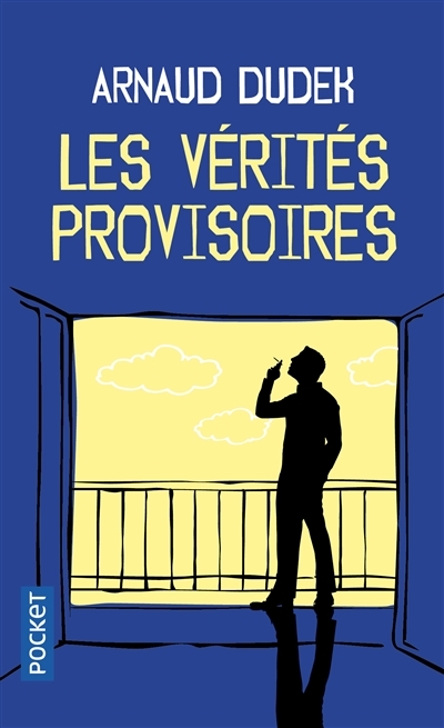 vérités provisoires (Les) | Dudek, Arnaud