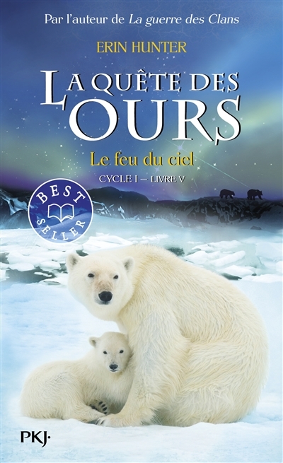 La quête des ours : Cycle 1 T.05 - Le feu du ciel | Hunter, Erin