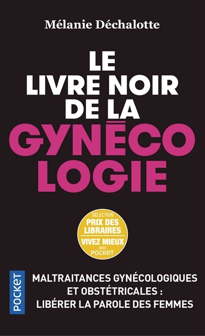 livre noir de la gynécologie (Le) | Déchalotte, Mélanie