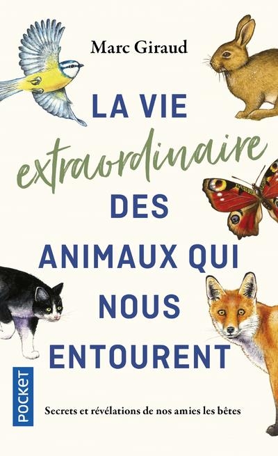 vie extraordinaire des animaux qui nous entourent (La) | Giraud, Marc
