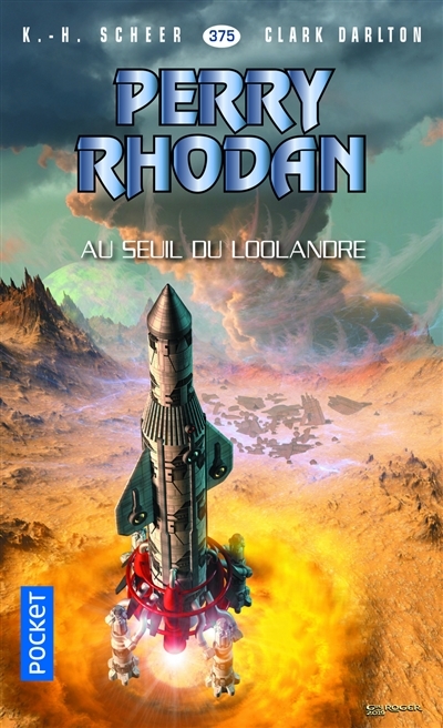 Les aventures de Perry Rhodan : L'Armada infinie T.22 - Au seuil du Loolandre | Scheer, Karl-Herbert