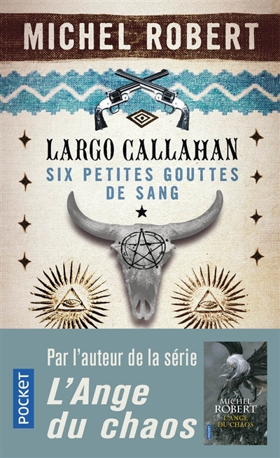 Largo Callahan T.01 - Six petites gouttes de sang | Robert, Michel