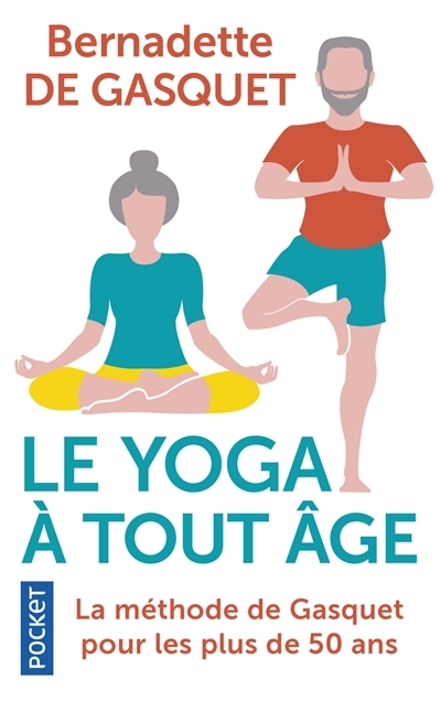 yoga à tout âge (Le) | Gasquet, Bernadette de