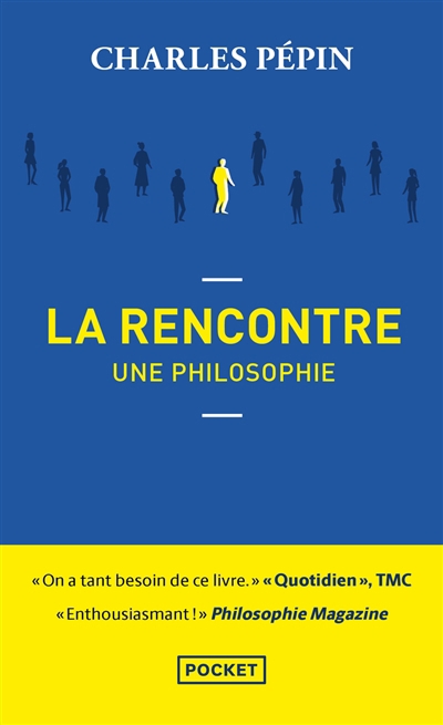 rencontre, une philosophie (La) | Pépin, Charles